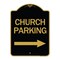 Signmission Church Parking With Right Arrow, Black & Gold Aluminum Architectural Sign, 18" x 24", BG-1824-24271 A-DES-BG-1824-24271 - alternate 1